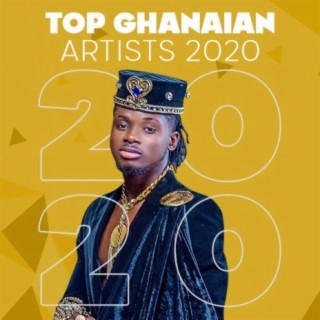 Top Ghanaian Artists 2020