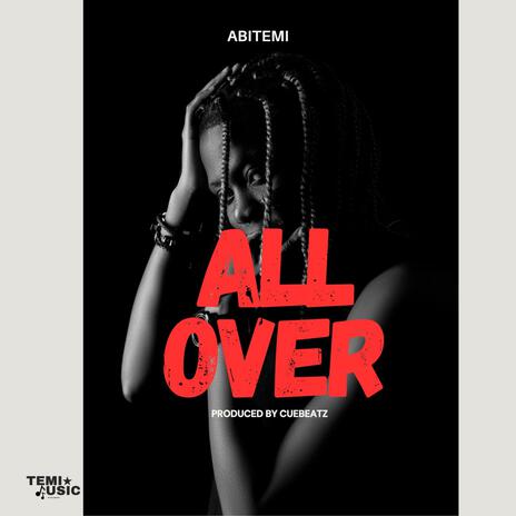 ALL OVER | Boomplay Music