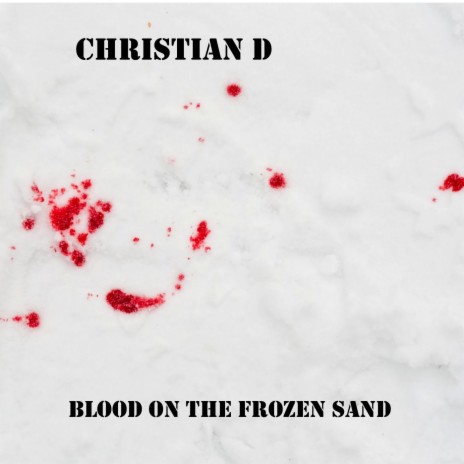 Blood On the Frozen Sand | Boomplay Music