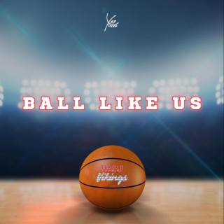 Ball Like Us