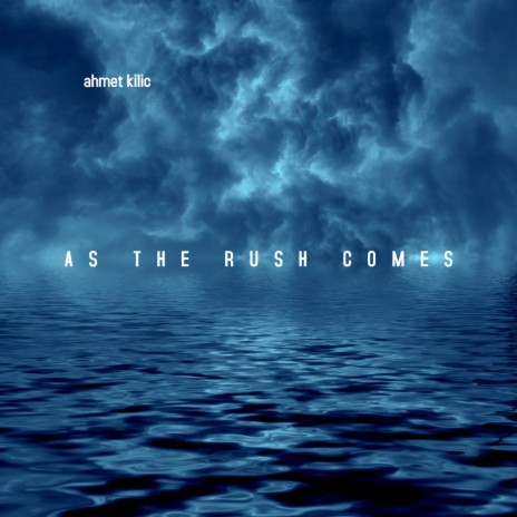 As The Rush Comes | Boomplay Music