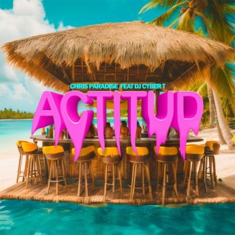 Actitud X ft. DJ Cyber T | Boomplay Music