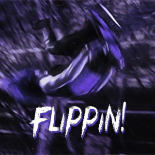 FLIPPIN!