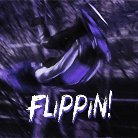 FLIPPIN! ft. Bxdach | Boomplay Music