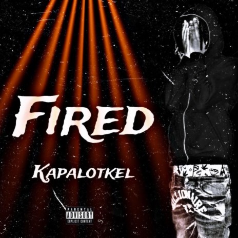 Fired | Boomplay Music