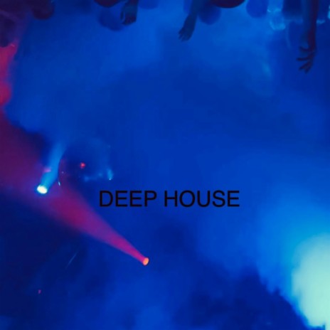 DEEP HOUSE vol.1 | Boomplay Music