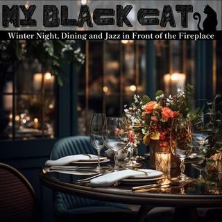 Winter Night, Dining and Jazz in Front of the Fireplace