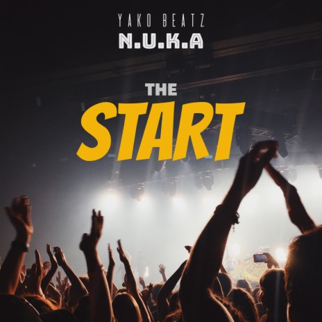 The Start ft. N.U.K.A | Boomplay Music