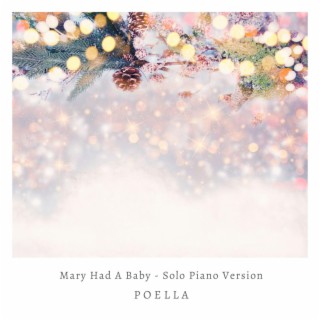 Mary Had A Baby (Solo Piano Version)