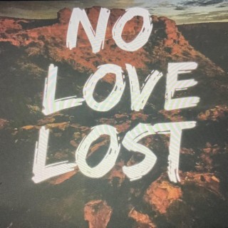 No Love Lost