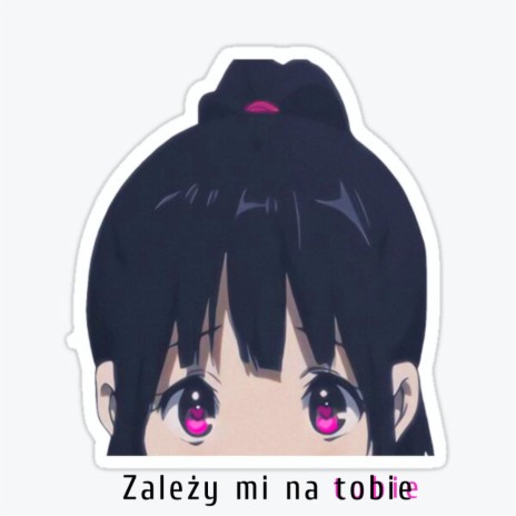 Zależy mi na tobie