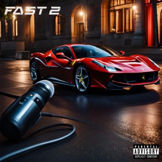 Fast 2 lyrics | Boomplay Music