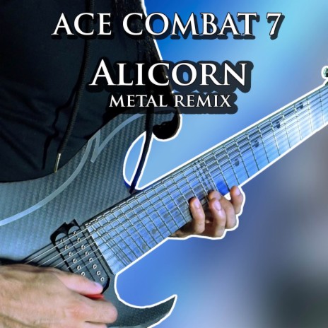 Alicorn (From Ace Combat 7) (Metal Remix) | Boomplay Music