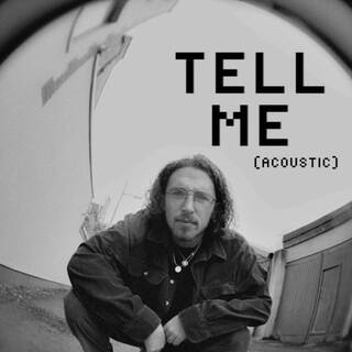 Tell Me (Acoustic)