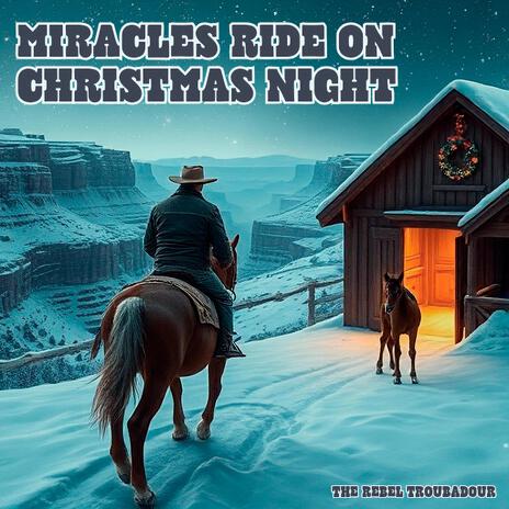 Miracles Ride on Christmas Night | Boomplay Music