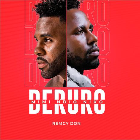 Deruro (Mimi Ndio Niko) | Boomplay Music