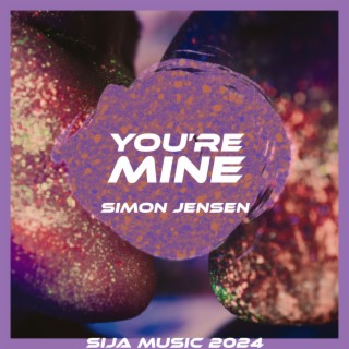 You're Mine lyrics | Boomplay Music