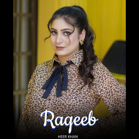 Raqeeb Heer Khan | Boomplay Music