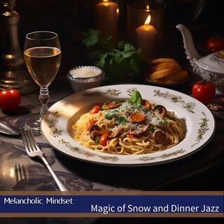 Magic of Snow and Dinner Jazz