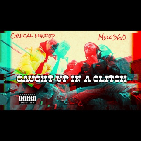 caught up in a glitch ft. Cynical Minded | Boomplay Music