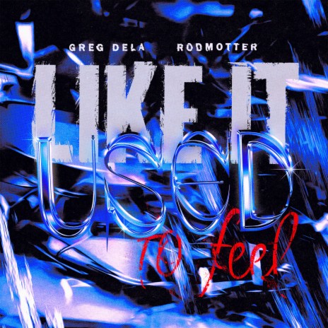 Like It Used to Feel ft. rodmotter | Boomplay Music