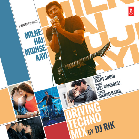 Milne Hai Mujhse Aayi - Driving Techno Mix ft. Jeet Ganguly & Dj Rik | Boomplay Music