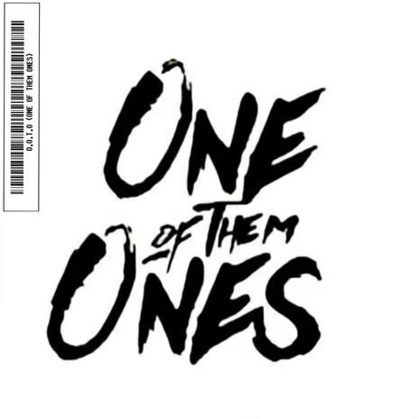 O. O. T. O (One Of Them Ones) | Boomplay Music