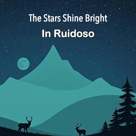 The Stars Shine Bright In Ruidoso