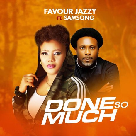 Done so Much ft. Samsong | Boomplay Music