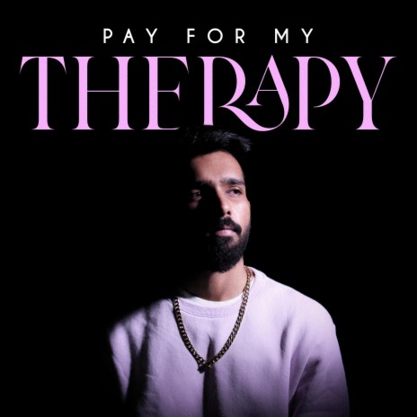 Pay For My Therapy | Boomplay Music