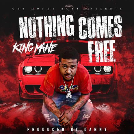 Nothing Comes Free | Boomplay Music