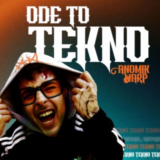 ODE TO TEKNO