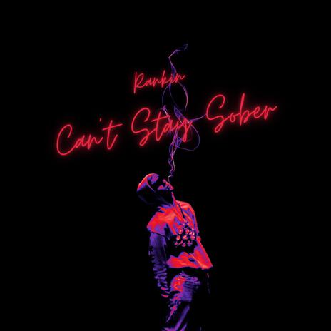 Can't Stay Sober | Boomplay Music