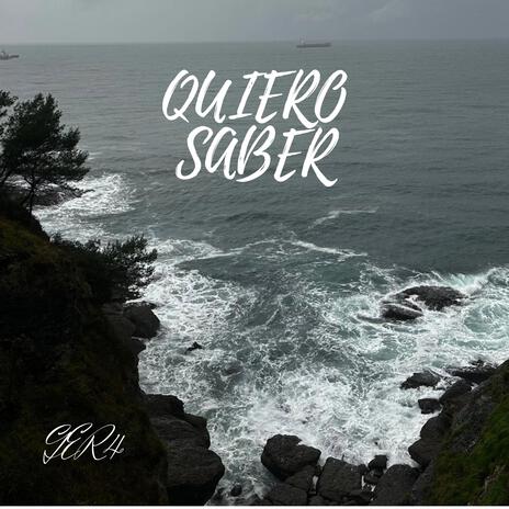 QUIERO SABER | Boomplay Music