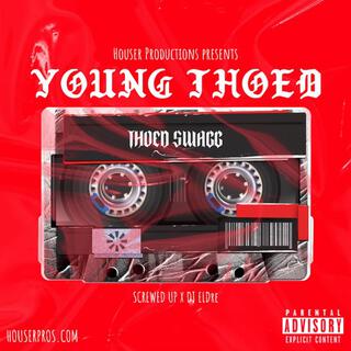 Young Thoed (ThoedSwagg Screwed Up By DJ EL Dre)