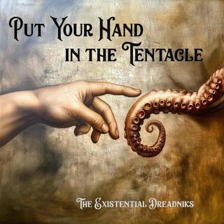 Put Your Hand in the Tentacle