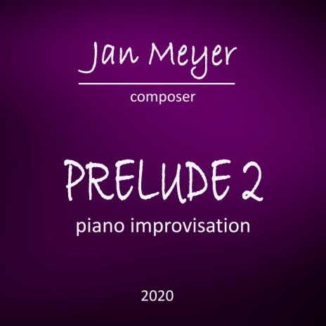 Prelude 2 (Piano Improvisation) | Boomplay Music