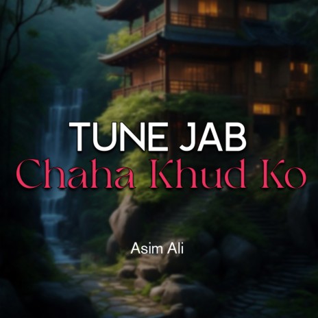 Tune Jab Chaha Khud Ko | Boomplay Music