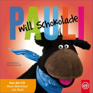 Pauli will Schokolade