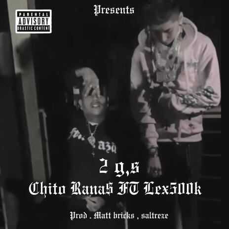 2 G's ft. Chito Rana$ | Boomplay Music