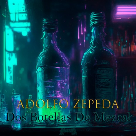 Dos Botellas de Mezcal | Boomplay Music
