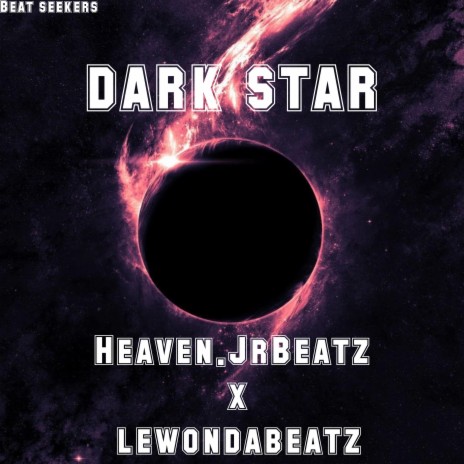 Dark Star ft. Heaven.JrBeatz & LewDaEnginEar | Boomplay Music