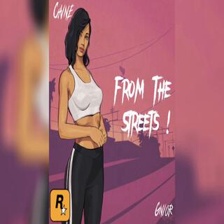 FROM THE STREETS ! (GNIOR)