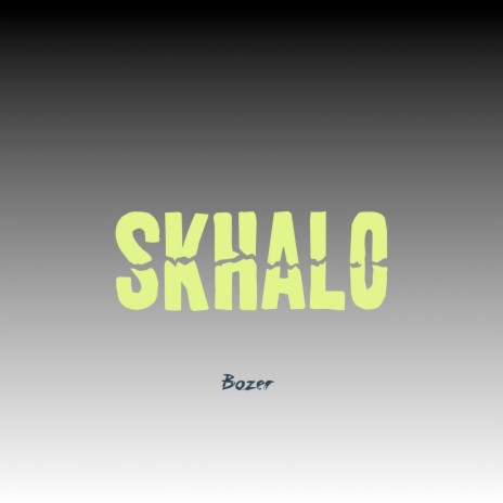 Skhalo | Boomplay Music