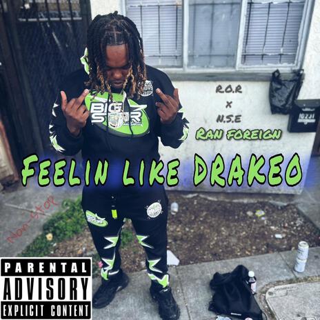 Feelin Like Drakeo | Boomplay Music