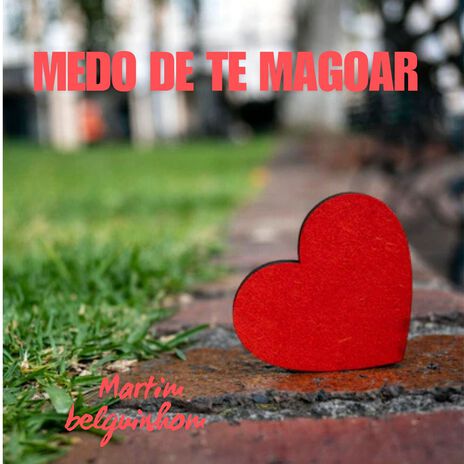 Medo de te magoar | Boomplay Music