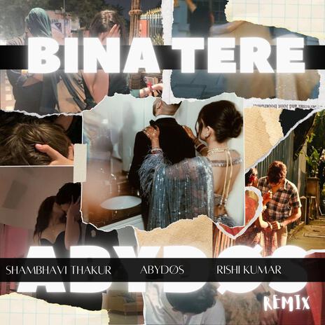 Bina tere | Boomplay Music