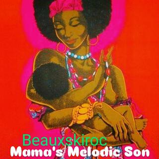 Mama's Melodic Son