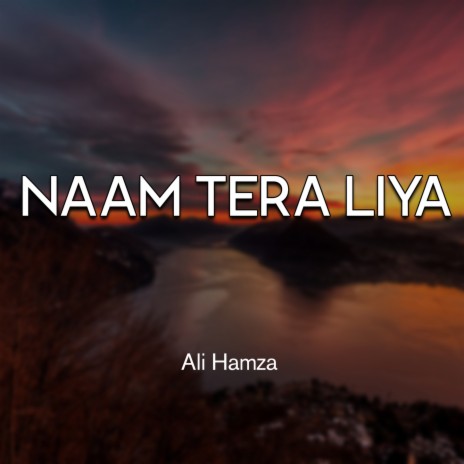 Naam Tera Liya | Boomplay Music