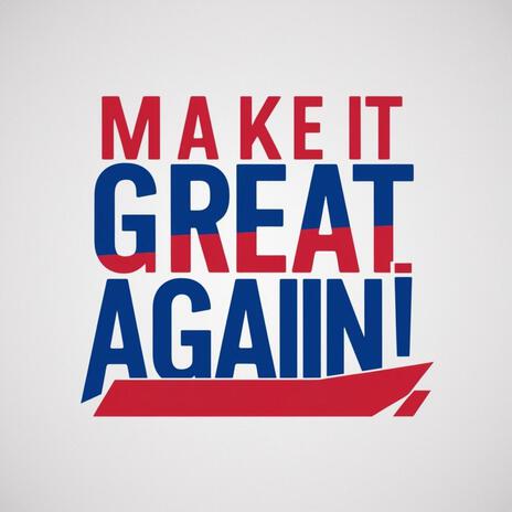 Make it great again